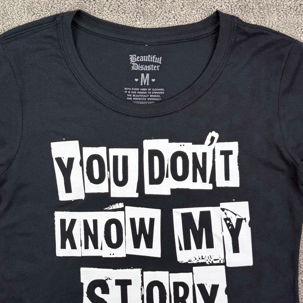 Beautiful Disaster Graphic Tee Womens Size M Black You Don't Know My Story Shirt